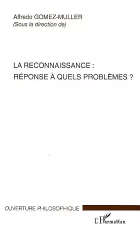 Couverture du produit · La reconnaissance : réponse à quels problèmes ?
