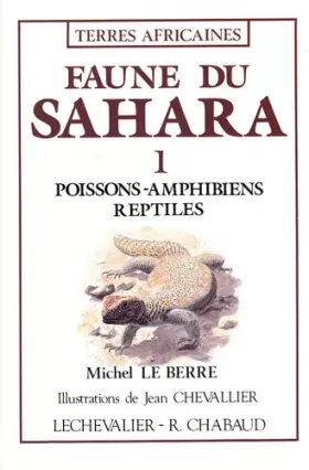 Couverture du produit · Faune du Sahara, tome 1. Poissons, amphibiens, reptile