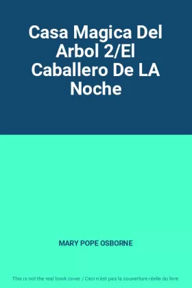 Couverture du produit · Casa Magica Del Arbol 2/El Caballero De LA Noche