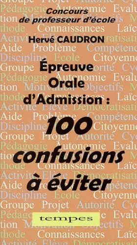 Couverture du produit · Epreuve orale d'admission. : 100 confusions à éviter