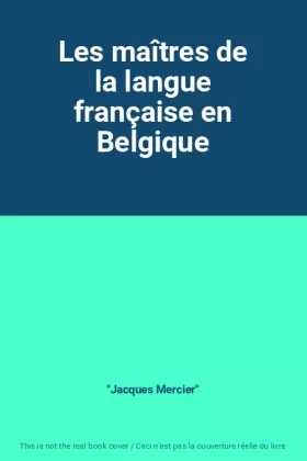 Couverture du produit · Les maîtres de la langue française en Belgique