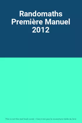 Couverture du produit · Randomaths Première Manuel 2012
