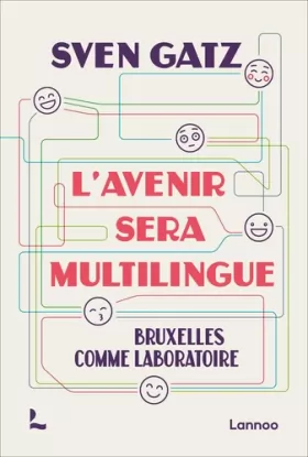 Couverture du produit · L'Avenir sera multilingue: Bruxelles comme laboratoire