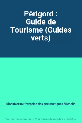 Couverture du produit · Périgord : Guide de Tourisme (Guides verts)