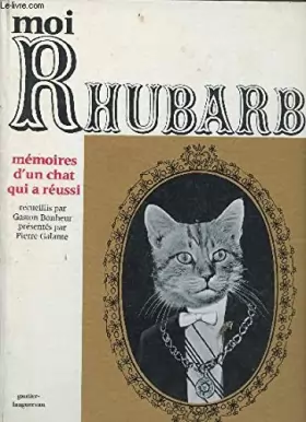 Couverture du produit · Moi Rhubarb - Mémoires d'un chat qui a réussi