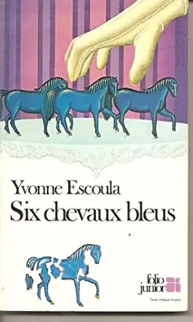 Couverture du produit · Six chevaux bleus