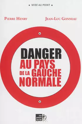 Couverture du produit · Danger au pays de la gauche normale
