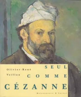 Couverture du produit · Seul comme Cézanne