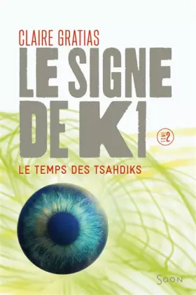 Couverture du produit · Le signe de K1, Tome 2 : Le temps de Tsahdiks