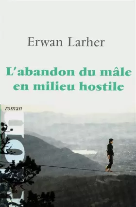 Couverture du produit · L'abandon du mâle en milieu hostile