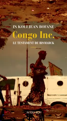Couverture du produit · Congo Inc : Le testament de Bismarck