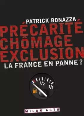 Couverture du produit · Précarité, chômage, exclusion : La France en panne ?