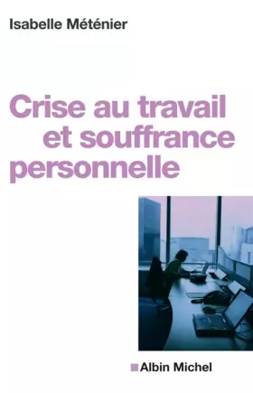 Couverture du produit · Crise au travail et souffrance personnelle