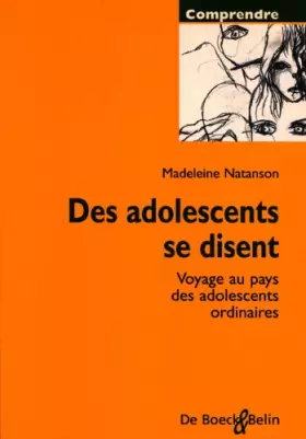 Couverture du produit · Des adolescents se disent : Voyage au pays des adolescents ordinaires