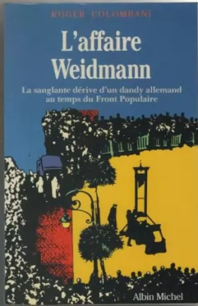 Couverture du produit · L'Affaire Weidmann : La sanglante dérive d'un dandy allemand au temps du Front populaire