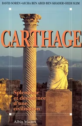 Couverture du produit · Carthage : Splendeur et décadence d'une civilisation