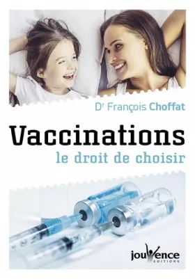 Couverture du produit · Vaccinations : Le droit de choisir