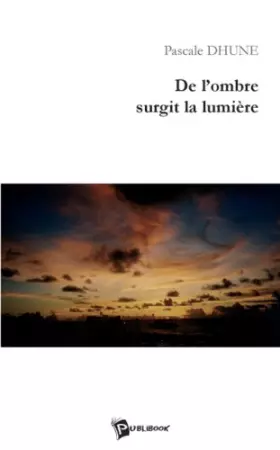 Couverture du produit · De l'Ombre Surgit la Lumiere