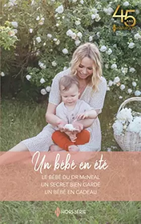 Couverture du produit · Un bébé en été: Le bébé du Dr McNeal - Un secret bien gardé - Un bébé en cadeau