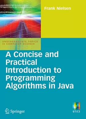 Couverture du produit · A Concise and Practical Introduction to Programming Algorithms in Java