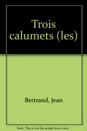 Couverture du produit · Les Trois calumets