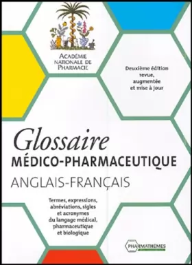 Couverture du produit · Glossaire médico-pharmaceutique anglais-français: Termes, expressions, abréviations, sigles et acronymes du langage médical, ph