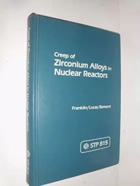 Couverture du produit · Creep of Zirconium Alloys in Nuclear Reactors