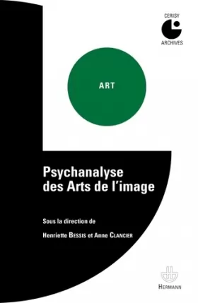 Couverture du produit · Psychanalyse des arts de l'image: Colloque de Cerisy (1980)