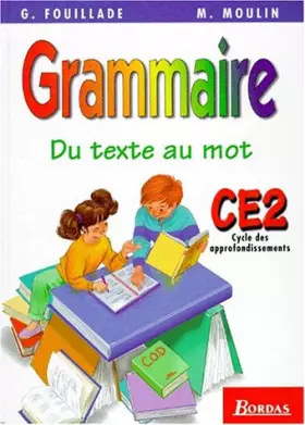 Couverture du produit · Du texte au mot, Grammaire CE2 : cycle 3