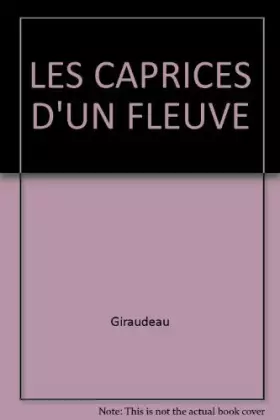 Couverture du produit · Les caprices d'un fleuve