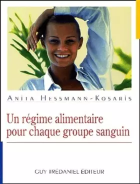 Couverture du produit · Un régime alimentaire pour chaque groupe sanguin
