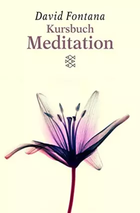 Couverture du produit · Kursbuch Meditation: Die verschiedenen Meditationstechniken und ihre Anwendung (Spirit) - Fontana, David