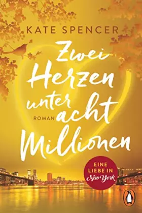 Couverture du produit · Zwei Herzen unter acht Millionen: Eine Liebe in New York. Roman - Dieser SPIEGEL-Bestseller sorgt für einen romantischen Sommer