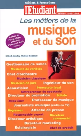 Couverture du produit · Les métiers de la musique et du son. Edition 2002-2003