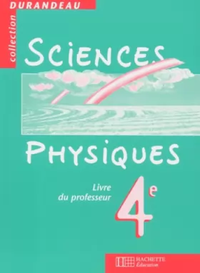 Couverture du produit · Sciences physiques, 4e. Livre du professeur, édition 1998