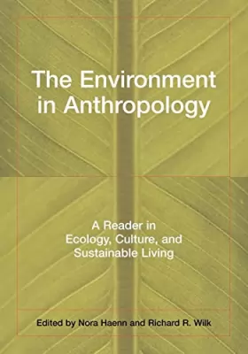 Couverture du produit · The Environment in Anthropology: A Reader in Ecology, Culture, and Sustainable Living