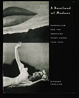 Couverture du produit · A Boatload of Madmen: Surrealism and the American Avant-Garde 1920 1950