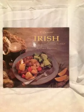 Couverture du produit · Classic Irish: The Very Best of Traditional Irish Cooking