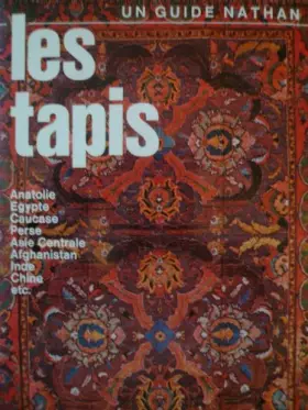Couverture du produit · Les tapis : Anatolie, Egypte, Caucase, Perse, Asie centrale, Afghanistan, Inde, Chine...