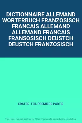 Couverture du produit · DICTIONNAIRE ALLEMAND WORTERBUCH FRANZOSISCH FRANCAIS ALLEMAND ALLEMAND FRANCAIS FRANSOSISCH DEUSTCH DEUSTCH FRANZOSISCH