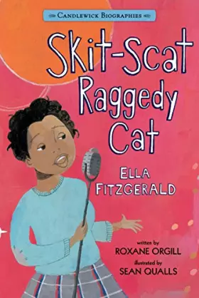 Couverture du produit · Skit-Scat Raggedy Cat: Candlewick Biographies: Ella Fitzgerald