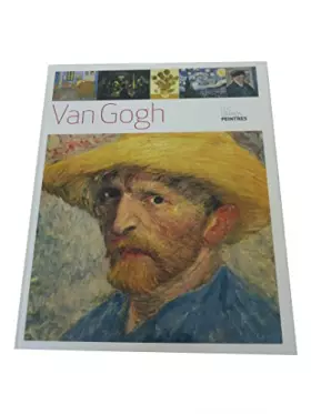 Couverture du produit · Les Grands Peintres : VAN GOGH