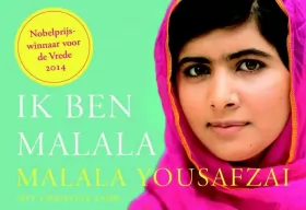 Couverture du produit · Ik ben Malala: het meisje dat opkwam voor haar recht op onderwijs en de aanslag op haar leven door de Taliban ternauwernood ove