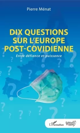 Couverture du produit · Dix questions sur l'Europe post-covidienne: Entre défiance et puissance