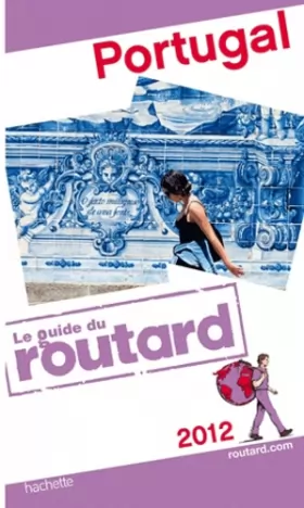 Couverture du produit · Guide du Routard Portugal 2012
