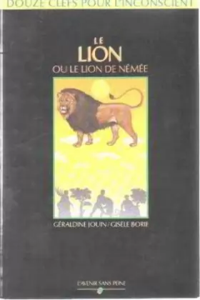 Couverture du produit · Le Lion ou le Lion de Némée