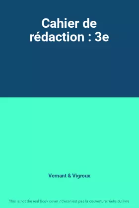 Couverture du produit · Cahier de rédaction : 3e