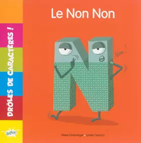 Couverture du produit · Drôles de caractères - N Le non non