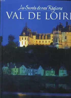 Couverture du produit · Les secrets de nos regions: val de loire