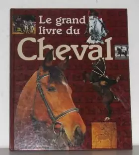 Couverture du produit · le grand livre du cheval